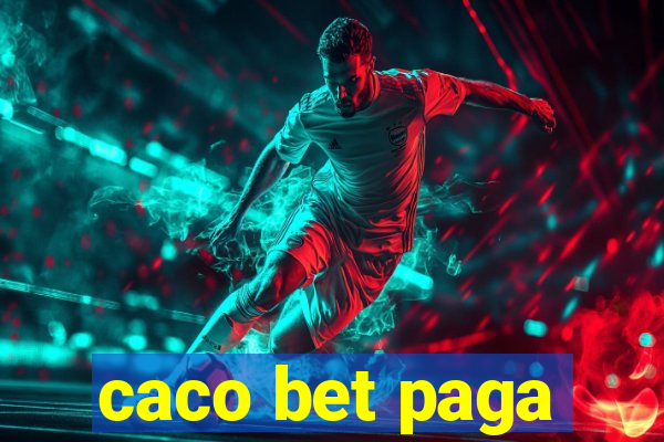 caco bet paga